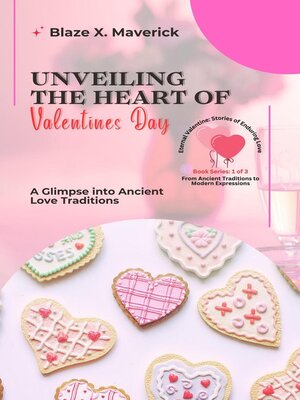 cover image of Unveiling the Heart of Valentine's Day